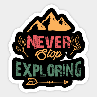 Never Stop Exploring Sticker